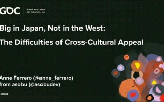 「GDC2022」 日本独立游戏开发的概况及面向跨文化市场的挑战 「GDC2022」 日本独立游戏开发的概况及面向跨文化市场的挑战