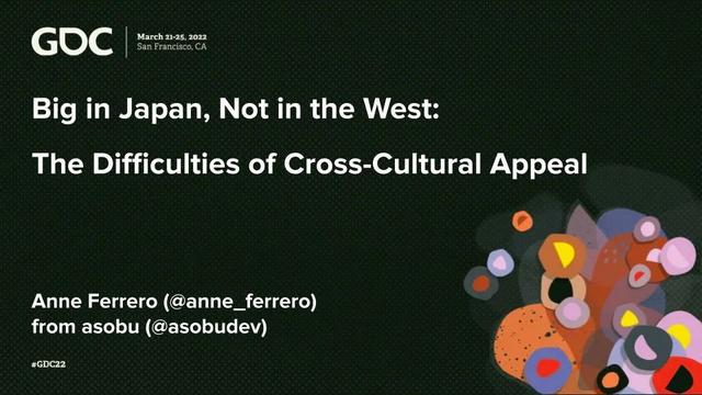 「GDC2022」 日本独立游戏开发的概况及面向跨文化市场的挑战-第1张图片-90博客网